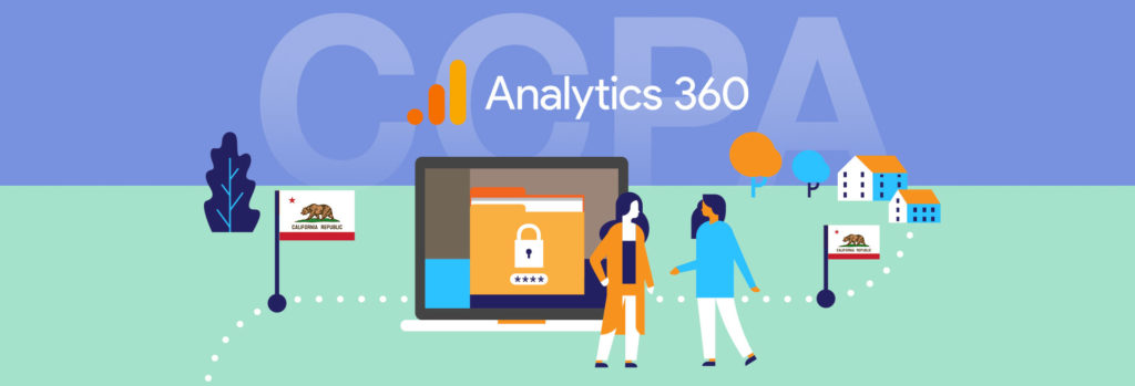 CCPA Compliance Guide for Google Analytics 360 | Blast Analytics