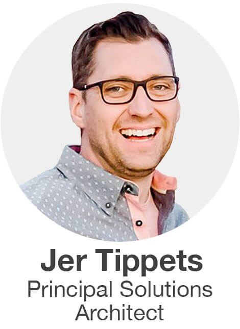 Jer Tippets, Principal Solutions Architect