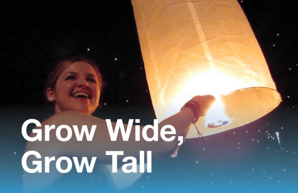 core value - grow wide, grow tall