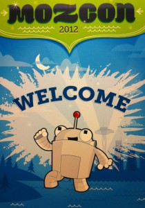 Welcome to MozCon 2012 Welcome to MozCon 2012